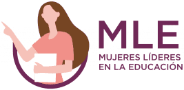 Mujeres Líderes en la Educación (MLE)